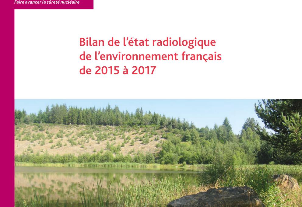 Bilan de l’état radiologique  de l’environnement français  de 2015 à 2017