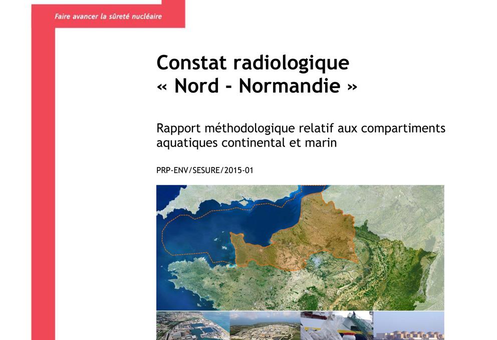 Constat radiologique « Nord - Normandie » - Rapport méthodologique relatif aux compartiments aquatiques continental et marin