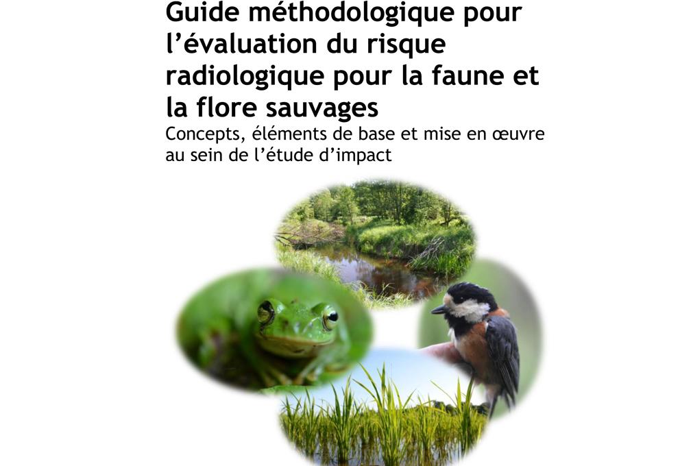 Guide méthodologique pour  l’évaluation du risque radiologique pour la faune et  la flore sauvage