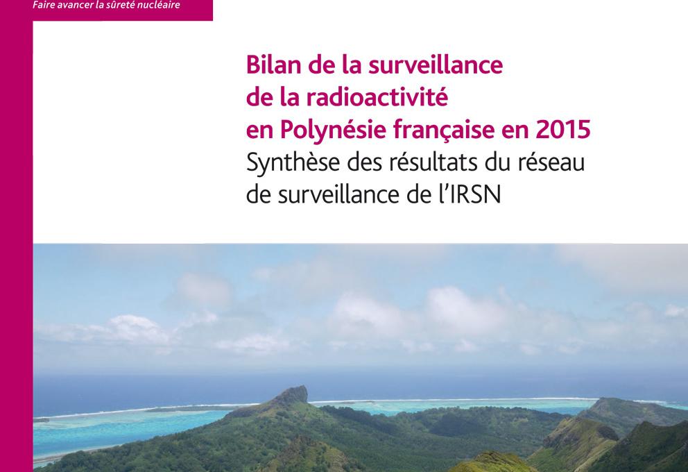 Bilan de la surveillance  de la radioactivité  en Polynésie française en 2015