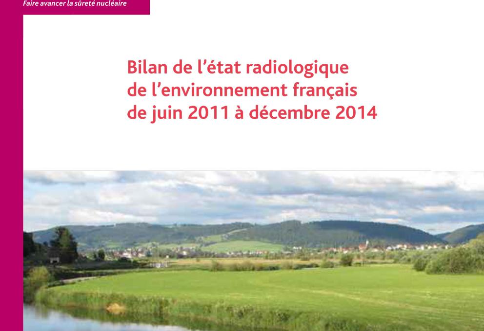 Bilan de l’état radiologique de l’environnement français de juin 2011 à décembre 2014