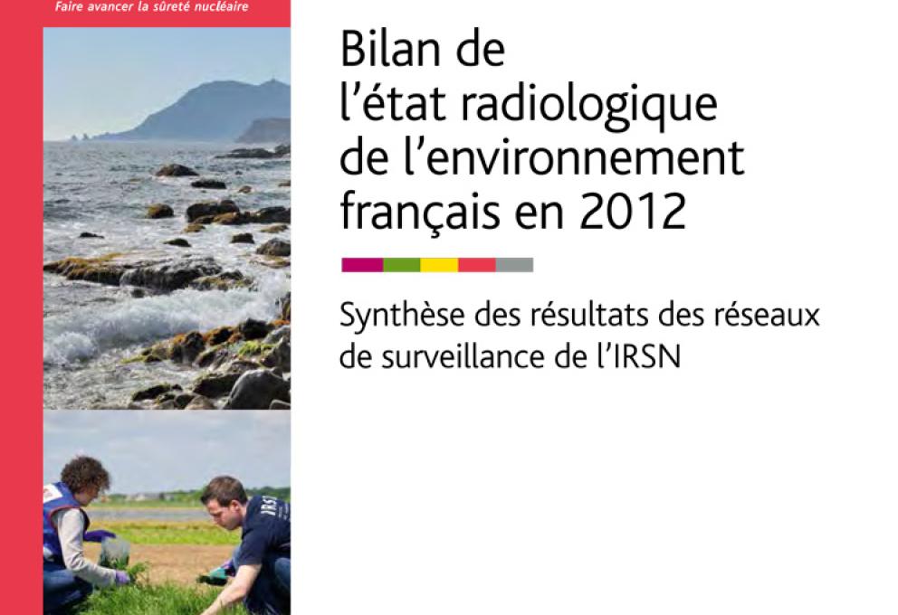 Bilan de l’état radiologique de l’environnement français en 2012